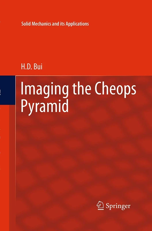 Imaging the Cheops Pyramid: 182 (Solid Mechanics and Its Applications, 182)