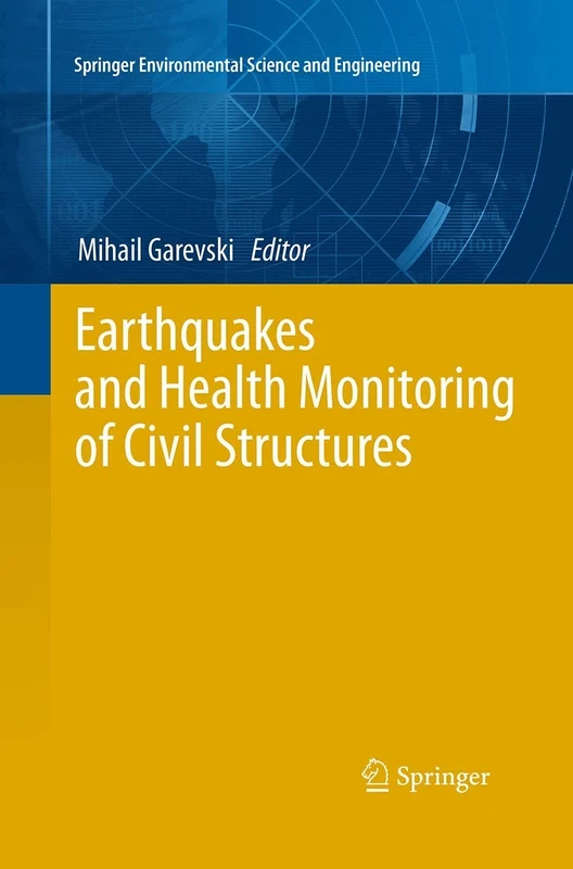Earthquakes and Health Monitoring of Civil Structures (Springer Environmental Science and Engineering)
