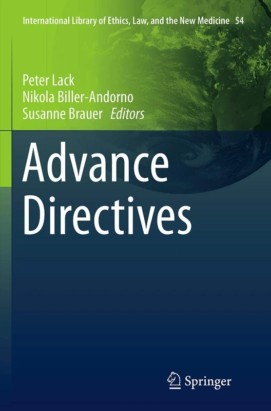 Advance Directives: 54 (International Library of Ethics, Law, and the New Medicine, 54)