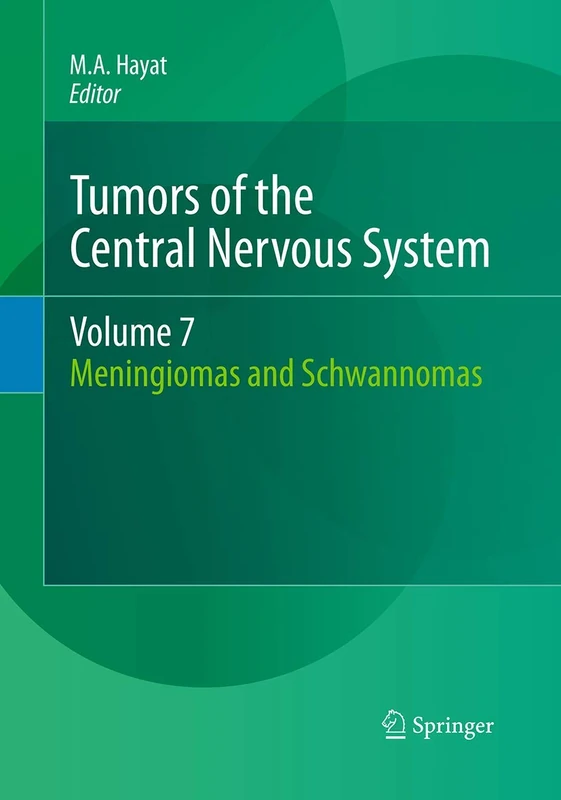 Tumors of the Central Nervous System, Volume 7: Meningiomas and Schwannomas