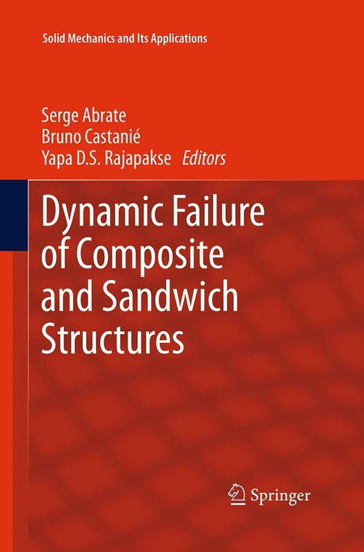 Springer Dynamic Failure of Composite and Sandwich Structures