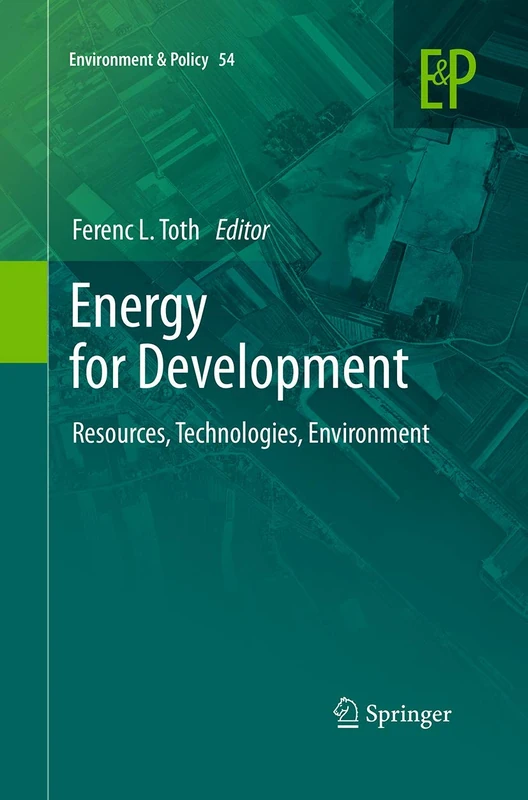Energy for Development: Resources, Technologies, Environment: 54 (Environment & Policy, 54)