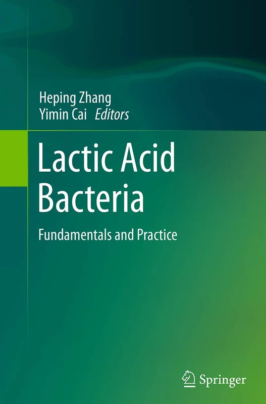 Lactic Acid Bacteria: Fundamentals and Practice