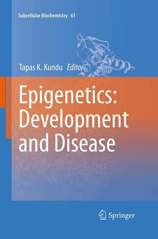Epigenetics: Development and Disease: 61 (Subcellular Biochemistry, 61)