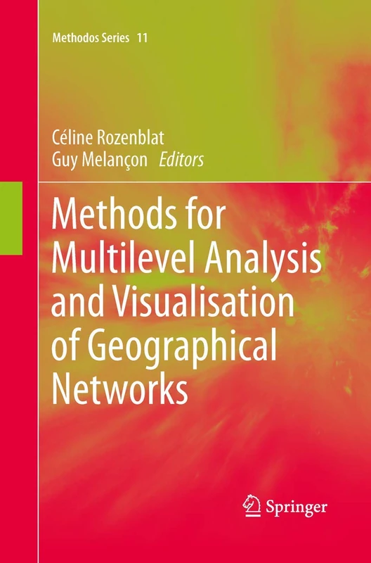 Methods for Multilevel Analysis and Visualisation of Geographical Networks: 11 (Methodos Series, 11) - Image 1