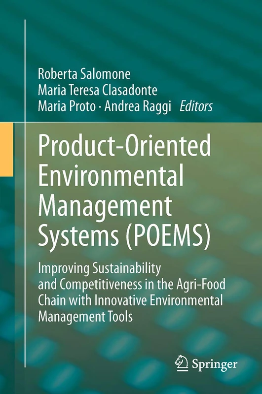 Product-Oriented Environmental Management Systems (POEMS): Improving Sustainability and Competitiveness in the Agri-Food Chain with Innovative Environmental Management Tools - Image 1