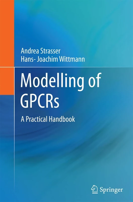 Modelling of GPCRs: A Practical Handbook