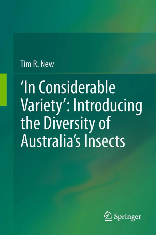 Springer - In Considerable Variety: Australia's Insects Book