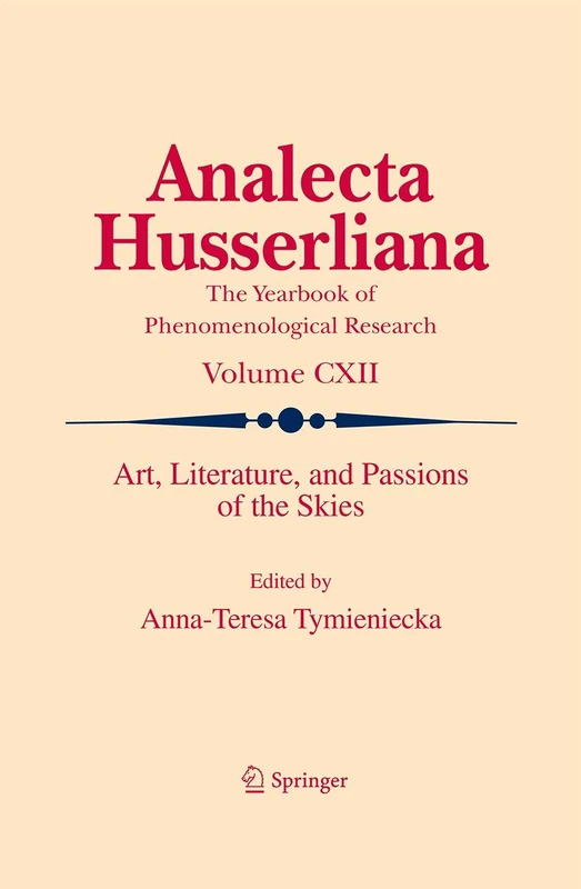 Art, Literature, and Passions of the Skies: 112 (Analecta Husserliana, 112)