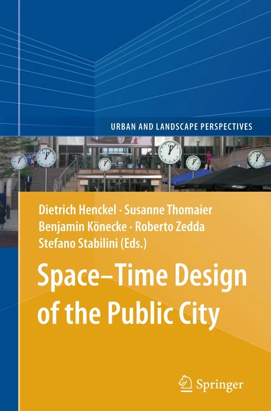 Springer Space-Time Design of the Public City - Urban Perspectives