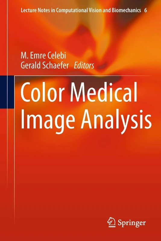 Color Medical Image Analysis: 6 (Lecture Notes in Computational Vision and Biomechanics, 6)