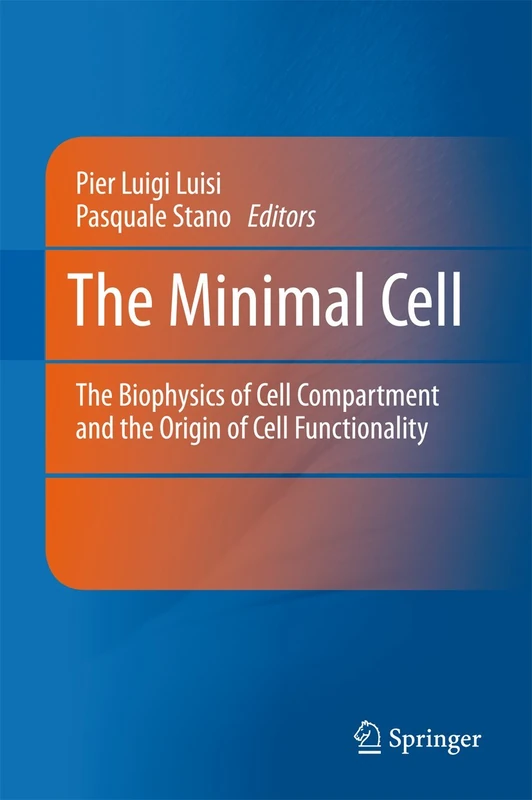 Springer - The Minimal Cell: Biophysics of Cell Compartment