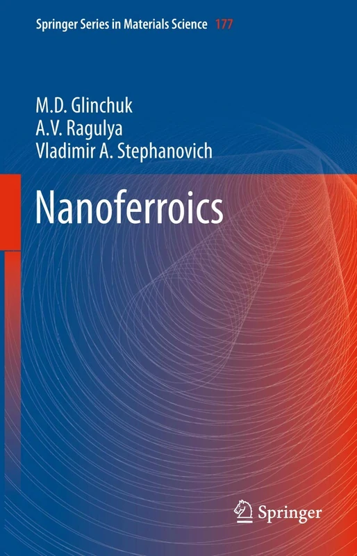Nanoferroics: 177 (Springer Series in Materials Science, 177)
