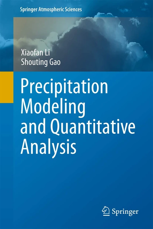 Precipitation Modeling and Quantitative Analysis (Springer Atmospheric Sciences)