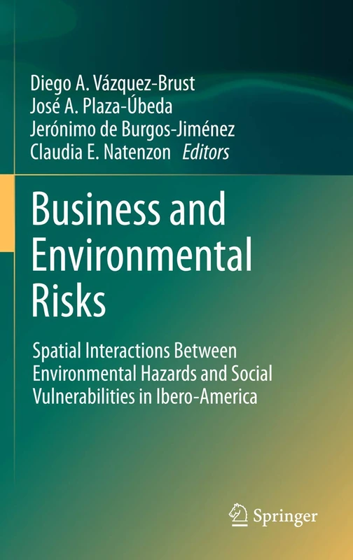 Business and Environmental Risks: Spatial Interactions Between Environmental Hazards and Social Vulnerabilities in Ibero-America