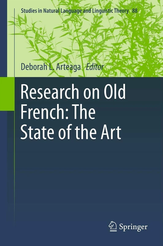 Research on Old French: The State of the Art: 88 (Studies in Natural Language and Linguistic Theory, 88)