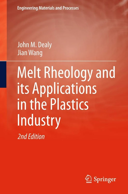Melt Rheology and its Applications in the Plastics Industry (Engineering Materials and Processes)