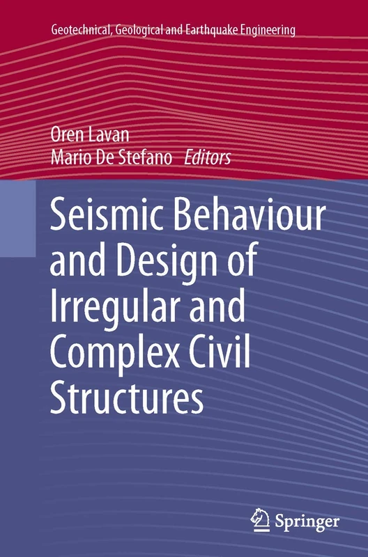 Seismic Behaviour and Design of Irregular and Complex Civil Structures: 24 (Geotechnical, Geological and Earthquake Engineering, 24) - Image 1