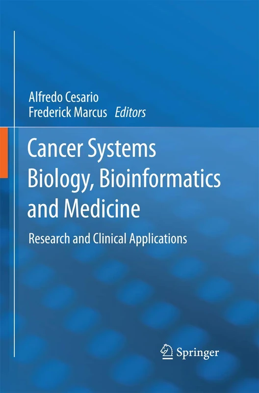 Cancer Systems Biology, Bioinformatics and Medicine: Research and Clinical Applications