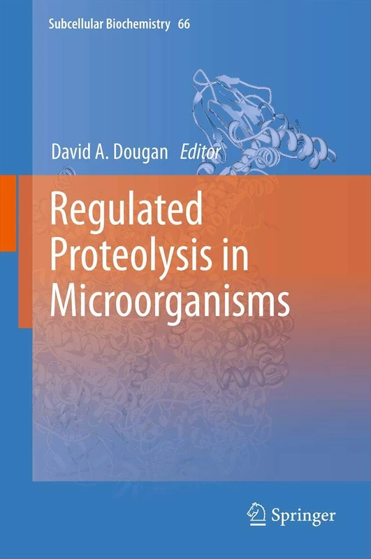 Regulated Proteolysis in Microorganisms: 66 (Subcellular Biochemistry, 66)