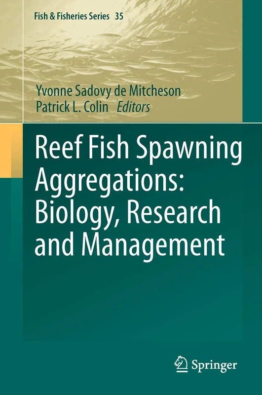Reef Fish Spawning Aggregations: Biology, Research and Management: 35 (Fish & Fisheries Series, 35)