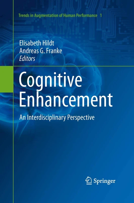 Springer Cognitive Enhancement: An Interdisciplinary Perspective