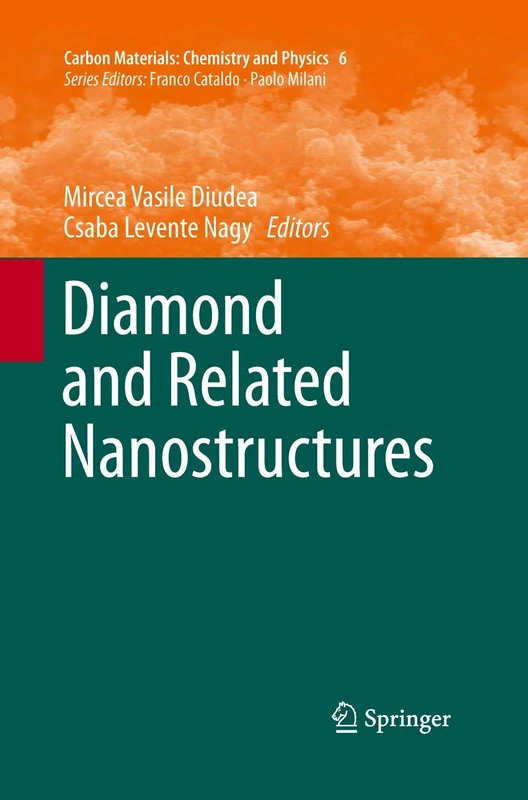 Diamond and Related Nanostructures: 6 (Carbon Materials: Chemistry and Physics, 6)