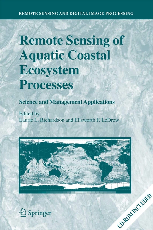 Remote Sensing of Aquatic Coastal Ecosystem Processes: Science and Management Applications: 9 (Remote Sensing and Digital Image Processing, 9) - Image 1