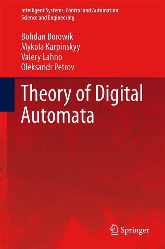 Theory of Digital Automata: 63 (Intelligent Systems, Control and Automation: Science and Engineering, 63)