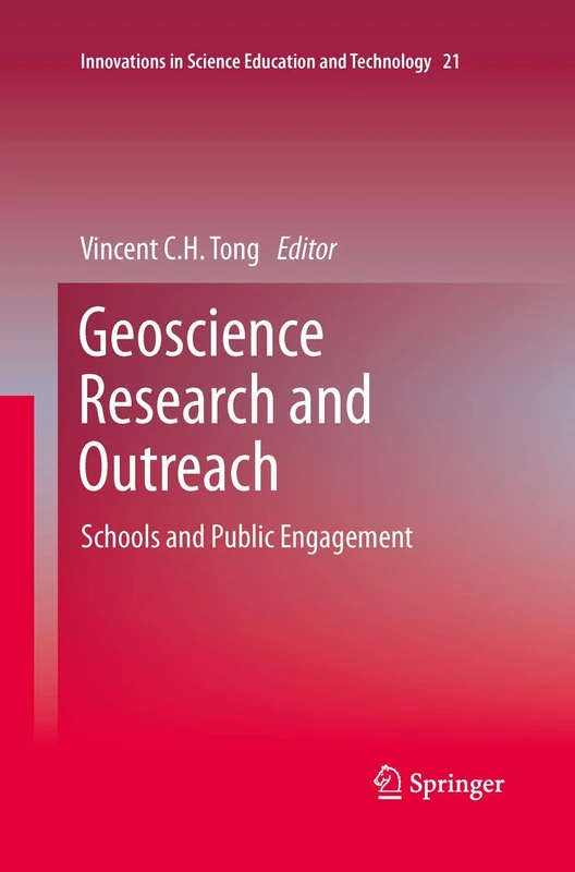 Geoscience Research and Outreach: Schools and Public Engagement: 21 (Innovations in Science Education and Technology, 21)