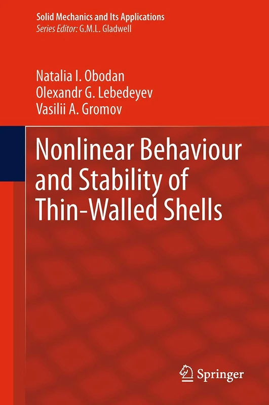 Nonlinear Behaviour and Stability of Thin-Walled Shells: 199 (Solid Mechanics and Its Applications, 199) - Image 1