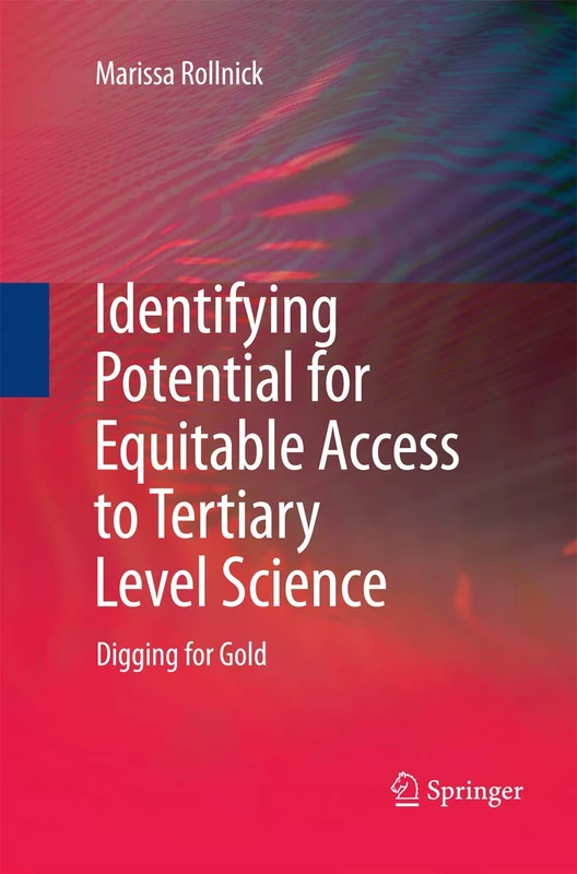 Identifying Potential for Equitable Access to Tertiary Level Science: Digging for Gold