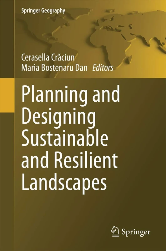 Planning and Designing Sustainable and Resilient Landscapes (Springer Geography)