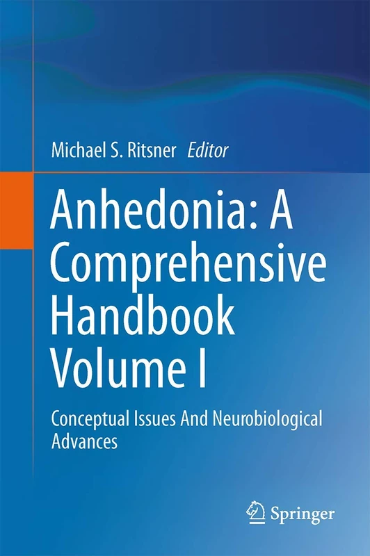 Springer Anhedonia Handbook Vol I: Neurobiological Advances