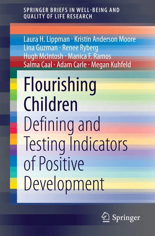 Flourishing Children: Defining and Testing Indicators of Positive Development (SpringerBriefs in Well-Being and Quality of Life Research) - Image 1