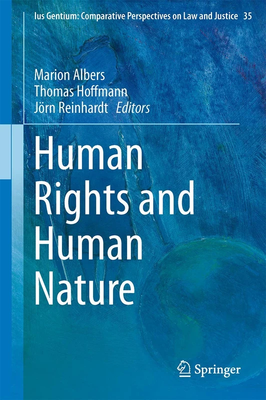 Human Rights and Human Nature: 35 (Ius Gentium: Comparative Perspectives on Law and Justice, 35)