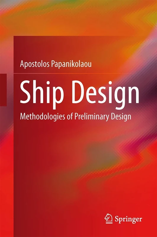 Ship Design: Methodologies of Preliminary Design