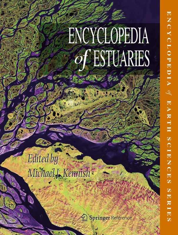 Encyclopedia of Estuaries (Encyclopedia of Earth Sciences Series)