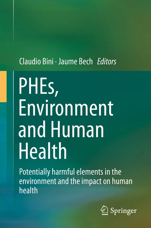PHEs, Environment and Human Health: Potentially harmful elements in the environment and the impact on human health