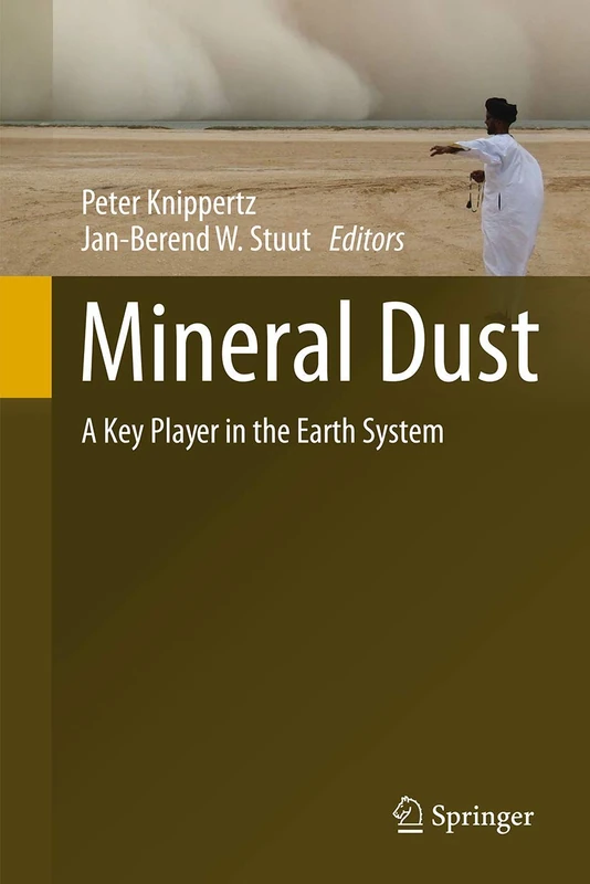 Mineral Dust: A Key Player in the Earth System