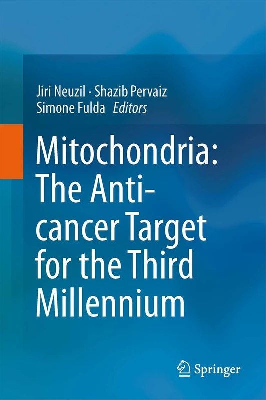 Springer - Mitochondria: The Anti-cancer Target Book