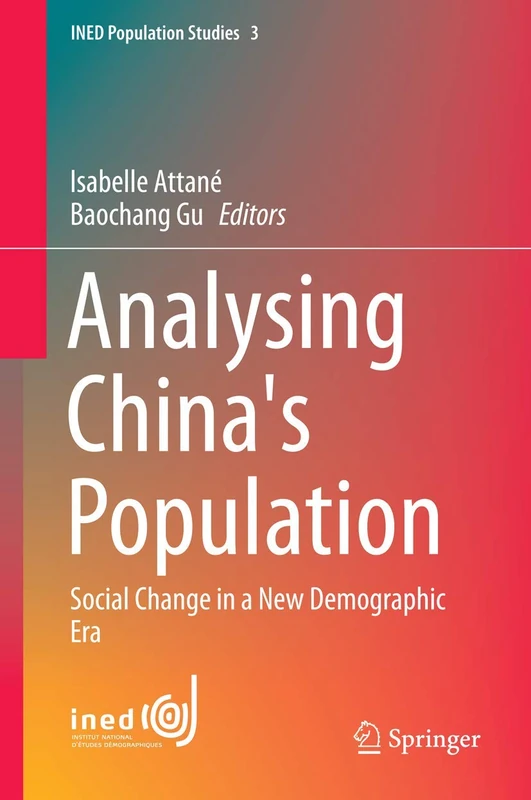 Analysing China's Population: Social Change in a New Demographic Era: 3 (INED Population Studies, 3)