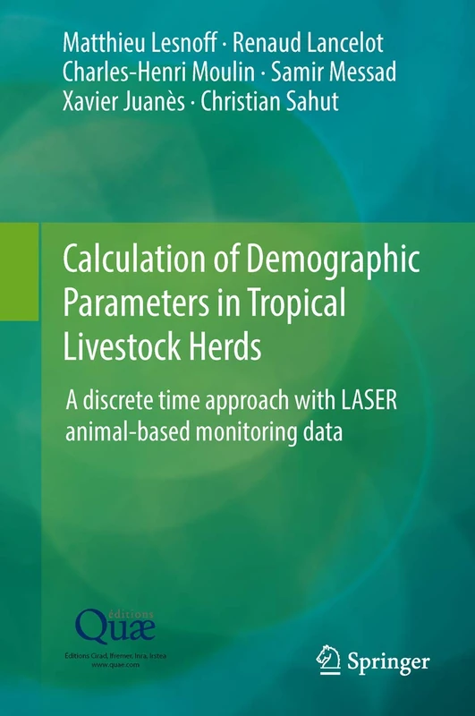 Calculation of Demographic Parameters in Tropical Livestock Herds: A discrete time approach with LASER animal-based monitoring data