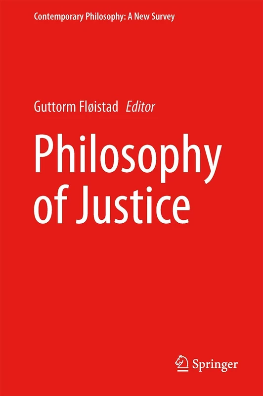 Philosophy of Justice: 12 (Contemporary Philosophy: A New Survey, 12)