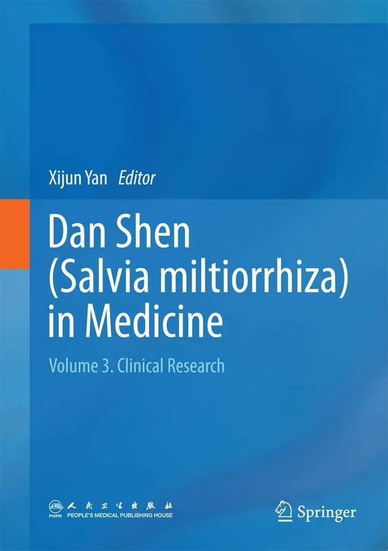 Dan Shen (Salvia miltiorrhiza) in Medicine: Volume 3. Clinical Research