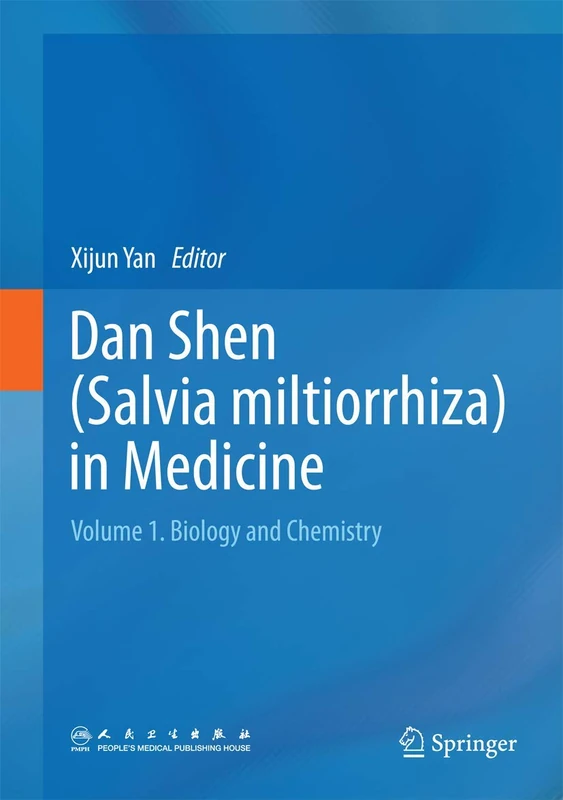 Dan Shen (Salvia miltiorrhiza) in Medicine: Volume 1. Biology and Chemistry
