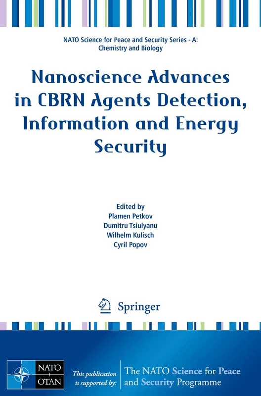 Nanoscience Advances in CBRN Agents Detection, Information and Energy Security (NATO Science for Peace and Security Series A: Chemistry and Biology)