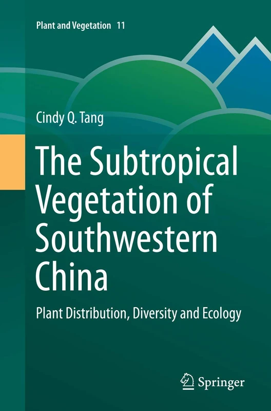 Springer - Subtropical Vegetation of Southwestern China Book