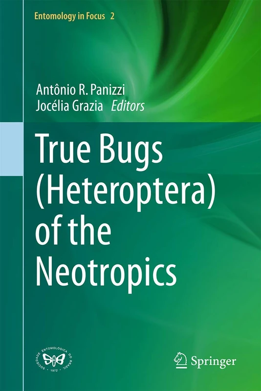 True Bugs (Heteroptera) of the Neotropics: 2 (Entomology in Focus, 2)