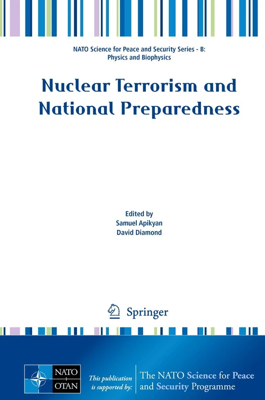 Nuclear Terrorism and National Preparedness (NATO Science for Peace and Security Series B: Physics and Biophysics)